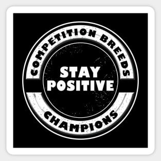 Stay Positive Sticker